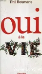 Oui  la vie