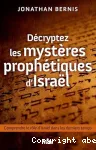 Dcryptez les mystres prophtiques d'Isral