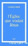 L'Eglise que voulait Jsus