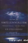 A Case for Amillennialism