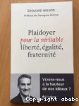 Plaidoyer pour la vritable libert, galit, fraternit