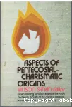 Aspects of Pentecostal-Charismatic Origins