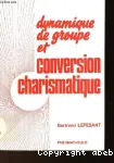 Dynamique de groupe et conversion charismatique