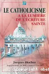 Le catholicisme  la lumire de l'Ecriture Sainte