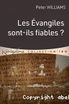 Les Evangiles sont-ils fiables ?