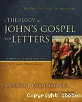 A Theology of John's Gospel and Letters