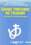 Sans tricher ni trahir