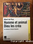 Homme et animal, Dieu les cra