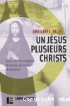 Un Jsus, plusieurs Christs