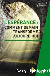 L'esprance : comment demain transforme aujourd'hui