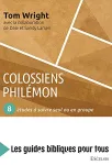 Colossiens, Philmon : 8 tudes  suivre seul ou en groupe