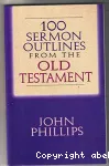 100 Sermon Outlines from the Old Testament