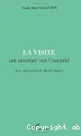 La visite, une ouverture vers l'essentiel