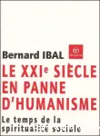 Le XXIe sicle en panne d'humanisme