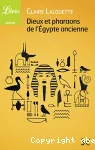 Dieux et pharaons de l'Egypte ancienne