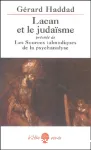 Lacan et le judasme, prcd de, Les sources talmudiques de la psychanalyse