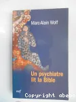 Un psychiatre lit la Bible