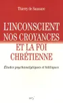 L'inconscient, nos croyances et la foi chrtienne