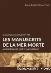 Les manuscrits de la mer Morte au lendemain de leur 70e anniversaire