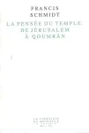 La pense du temple. De Jrusalem  Qoumrn