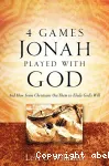 4 Games Jonah played with God