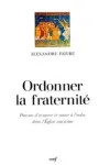 Ordonner la fraternit