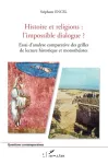 Histoire et religions : l'impossible dialogue ?