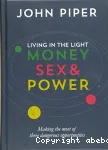 Living in the light : Money, Sex and Power