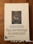 Paul : une thologie en construction