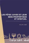 Les ftes juives et leur sens prophtique et spirituel