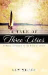 A Tale of Three Cities