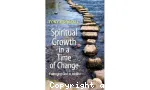 Spiritual Growth in a Time of Change