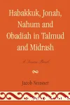 Habakkuk, Jonah, Nahum and Obadiah in Talmud and Midrash