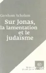 Sur Jonas, la lamentation et le judasme