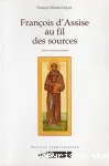 Franois d'Assise au fil des sources