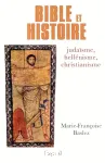 Bible et Histoire : judasme, hellnisme, christianisme