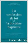 La confession de foi et la doctrine baptistes