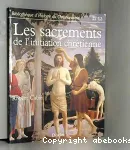 Les sacrements de l'initiation chrtienne