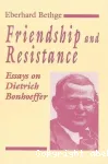 Friendship and Resistance