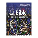 La Bible: Guide historique illustr