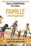 Famille recompose : crer un environnement sain et aimant