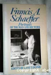 Francis A. Schaeffer : Portraits of the Man and His Work