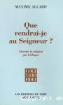 Que rendrai-je au Seigneur ?