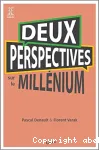 Deux perspectives sur le millnium