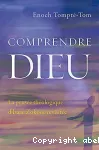 Comprendre Dieu