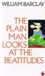 The Plain Man Looks at the Beatitudes