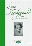 Soren Kierkegaard : le chant du veilleur