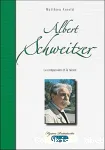 Albert Schweitzer : la compassion et la raison