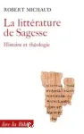 La littrature de sagesse : histoire et thologie. Tome 1 : Proverbes et Job