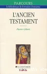 L'Ancien Testament : guide de lecture